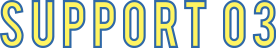 SUPPORT 03